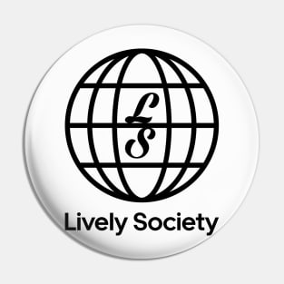 Lively Society Pin