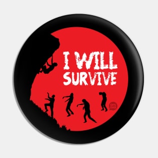 Apocalypse Zombie: I Will Survive (M) Pin