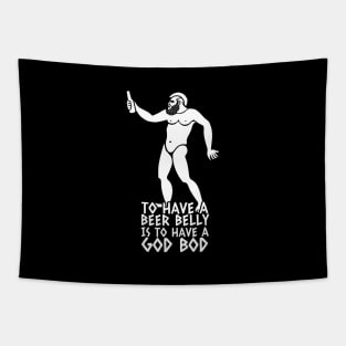 To have a beer belly is to have a God Bod Tapestry