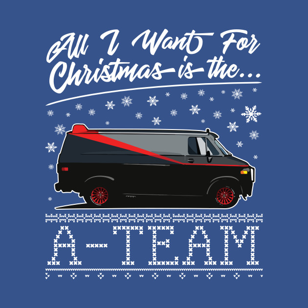 Discover All I Want For Christmas Is The A-Team - A Team - T-Shirt