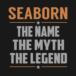 SEABORN The Name The Myth The Legend T-Shirt