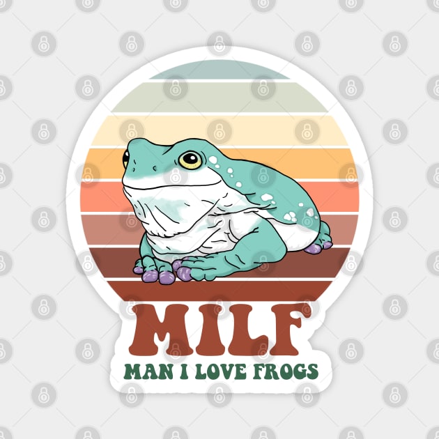 MILF: Man I Love Frogs Magnet by SNK Kreatures