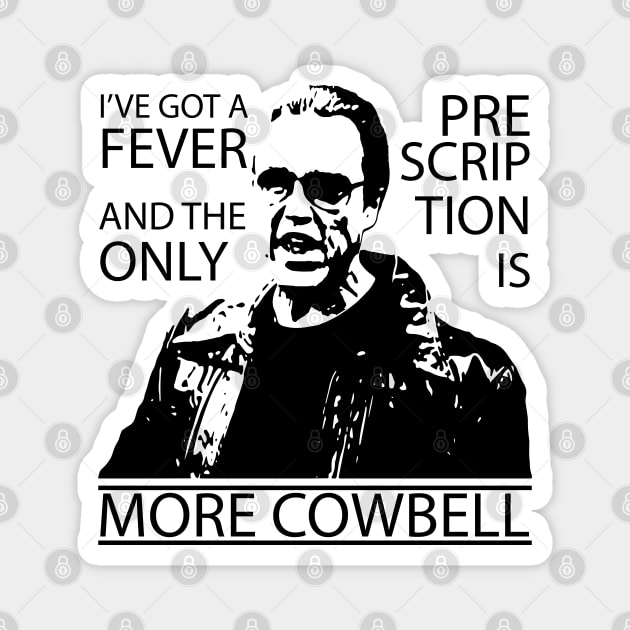 SNL: More Cowbell featuring Christopher Walken (Dark) Magnet by albinochicken