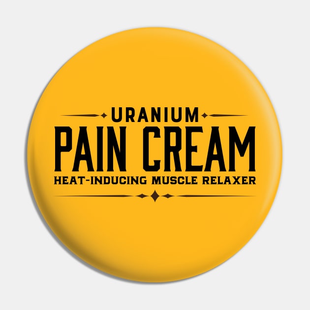 Uranium Pain Cream Pin by BRAVOMAXXX