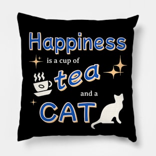 Happiness is a cup of tea and a cat Pillow