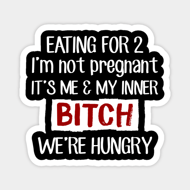 Eating For 2 I_m Not Pregnant It_s Me _ My Inner Magnet by Dunnhlpp