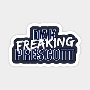 Dak Freaking Prescott Magnet