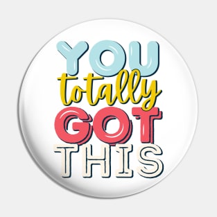 Copy of You Totally Got This Retro Motivational Saying You Can Do It Gifts for strong independent woman Pin