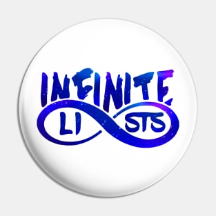 infinite lists Merch Pin