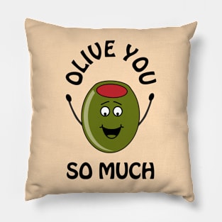 Olive you so much - cute and romantic Valentine's Day pun Pillow