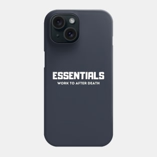 Essentials work to after death , fear of god Phone Case