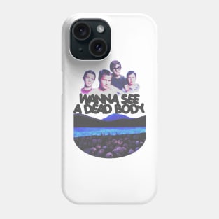 Stand by me Phone Case