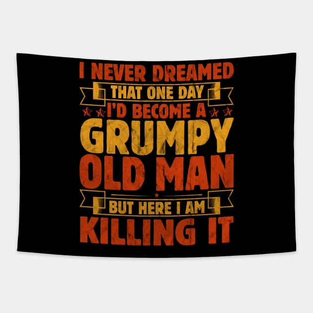 I'd Become A Grumpy Old Man T Shirt, Grumpy Tapestry by ProArts