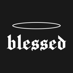 blessed T-Shirt