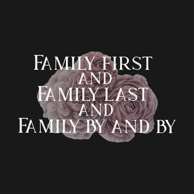 Family First and Family Last by TheatreThoughts