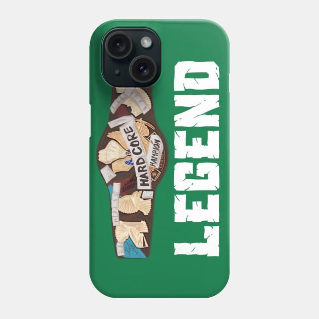 Hardcore Legend Phone Case by WrestleWithHope