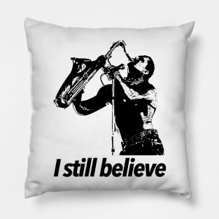 I still believe Pillow