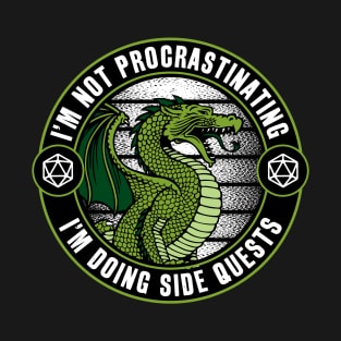 Not Procrastinating I'm Doing Side Quests Dragon T-Shirt