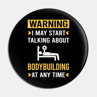 Warning Bodybuilding Bodybuilder Pin