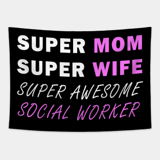 Super mom Super wife super awesome social worker Tapestry