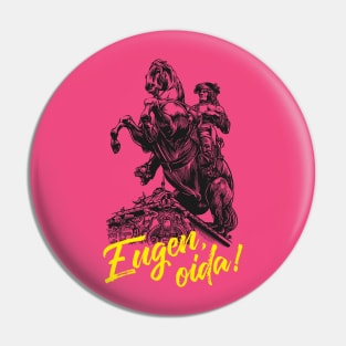 Eugen, oida! Pin