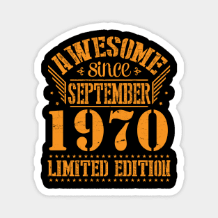 Awesome Since September 1970 Limited Edition Happy Birthday 50 Years Old To Me You Magnet