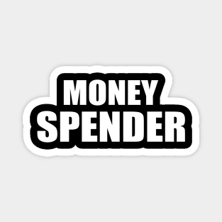 money spender Magnet