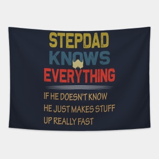 stepdad knows everything..fathers day gift Tapestry