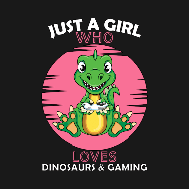 Just a Girl Who Loves dinosaurs and gaming by Boba Art Store