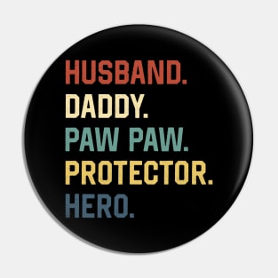 Fathers Day Shirt Husband Daddy Paw Paw Protector Hero Gift Pin