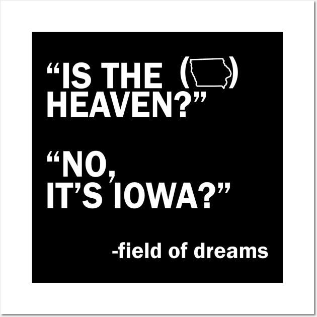 Is This Heaven? No, It's Iowa - Field Of Dreams