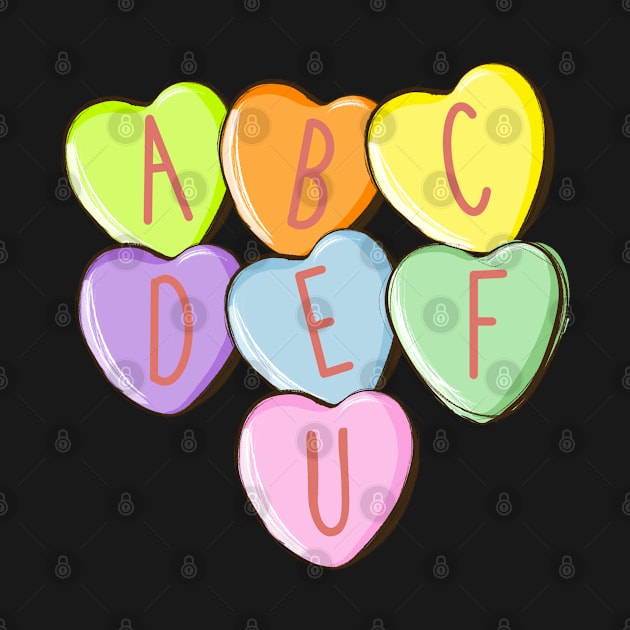 ABCDEFU Valentine's Day Hearts Candy by ThriceCursedPod