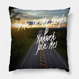 I Am On The Highway To Yahweh Pillow