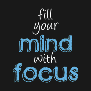 Mindset and Focus T-Shirt