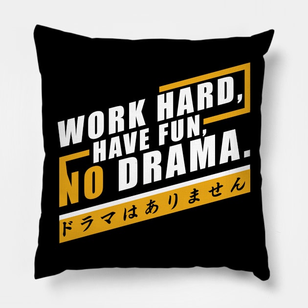 NoDrama Pillow by siddick49