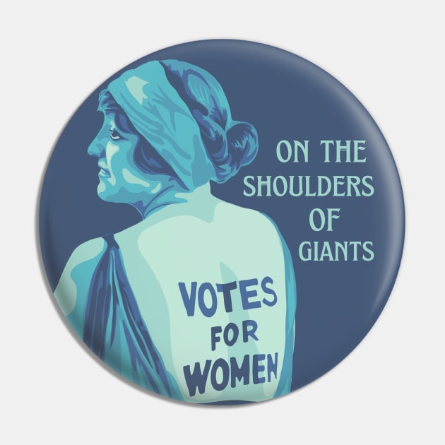 On The Shoulders Of Suffragettes Pin by Slightly Unhinged