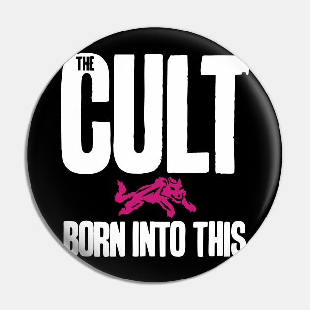 The Cult Band - Born Into This Pin by The Lisa Arts