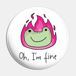 Oh Im fine Pin