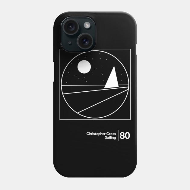 Christopher Cross - Sailing / Minimalist Graphic Artwork Phone Case by saudade