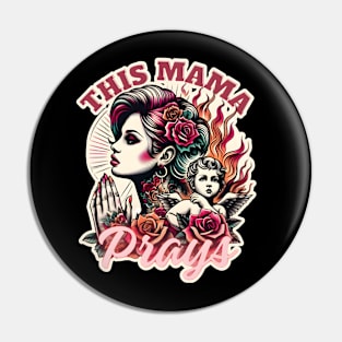 This Mama Prays Design Pin