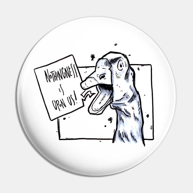 The Goose of Nothingness Pin by pmkhimself