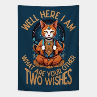 Well Here I Am, What are Your Next Two Wishes Tapestry