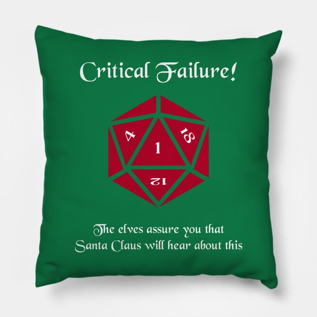 Critical Failure! Made the naughty list Pillow by DiamondsandPhoenixFire