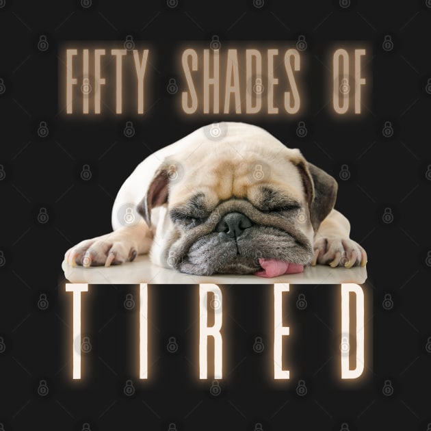 FIFTY SHADES OF TIRED by My Tiny Apartment