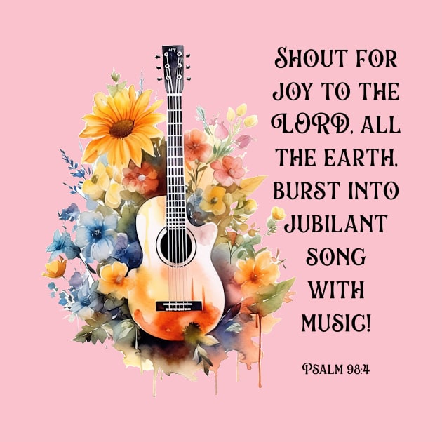 Worship Floral Guitar, Psalm 98:4 Bible Verse by DownThePath