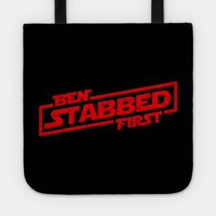 Ben Stabbed First Tote