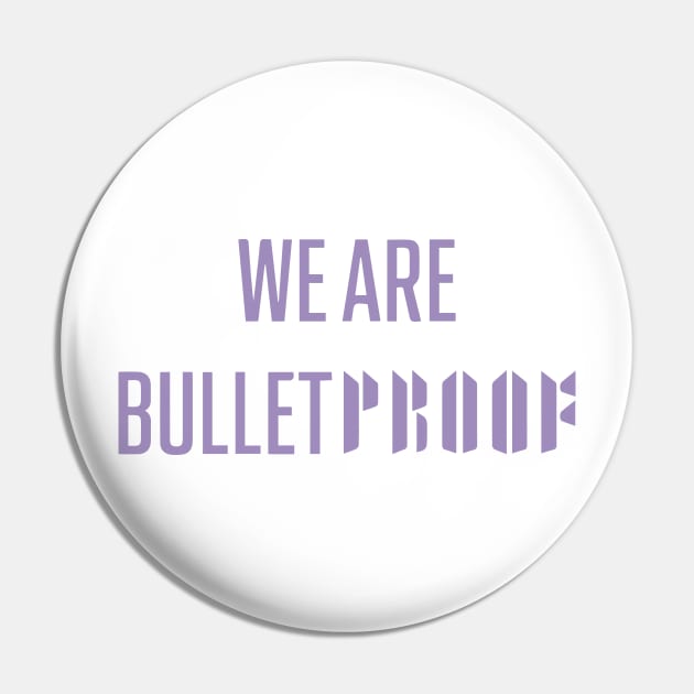 We are bulletproof BTS purple Morcaworks Pin by Oricca