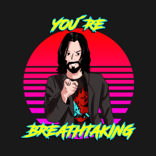 You´re breathtaking T-Shirt