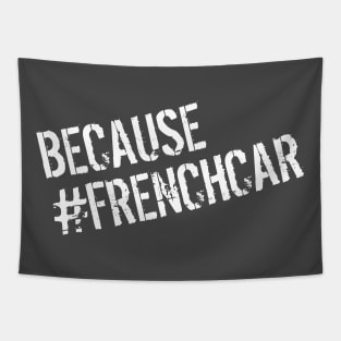 because frenchcar by GusiStyle Tapestry
