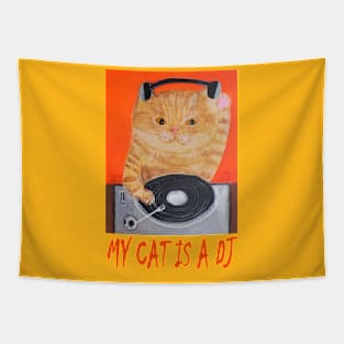 OG DJ - My cat is a DJ (Ginger) Tapestry